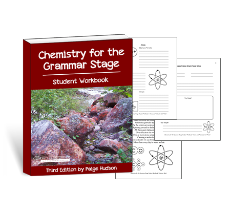 Chemistry for the Grammar Stage Student Workbook