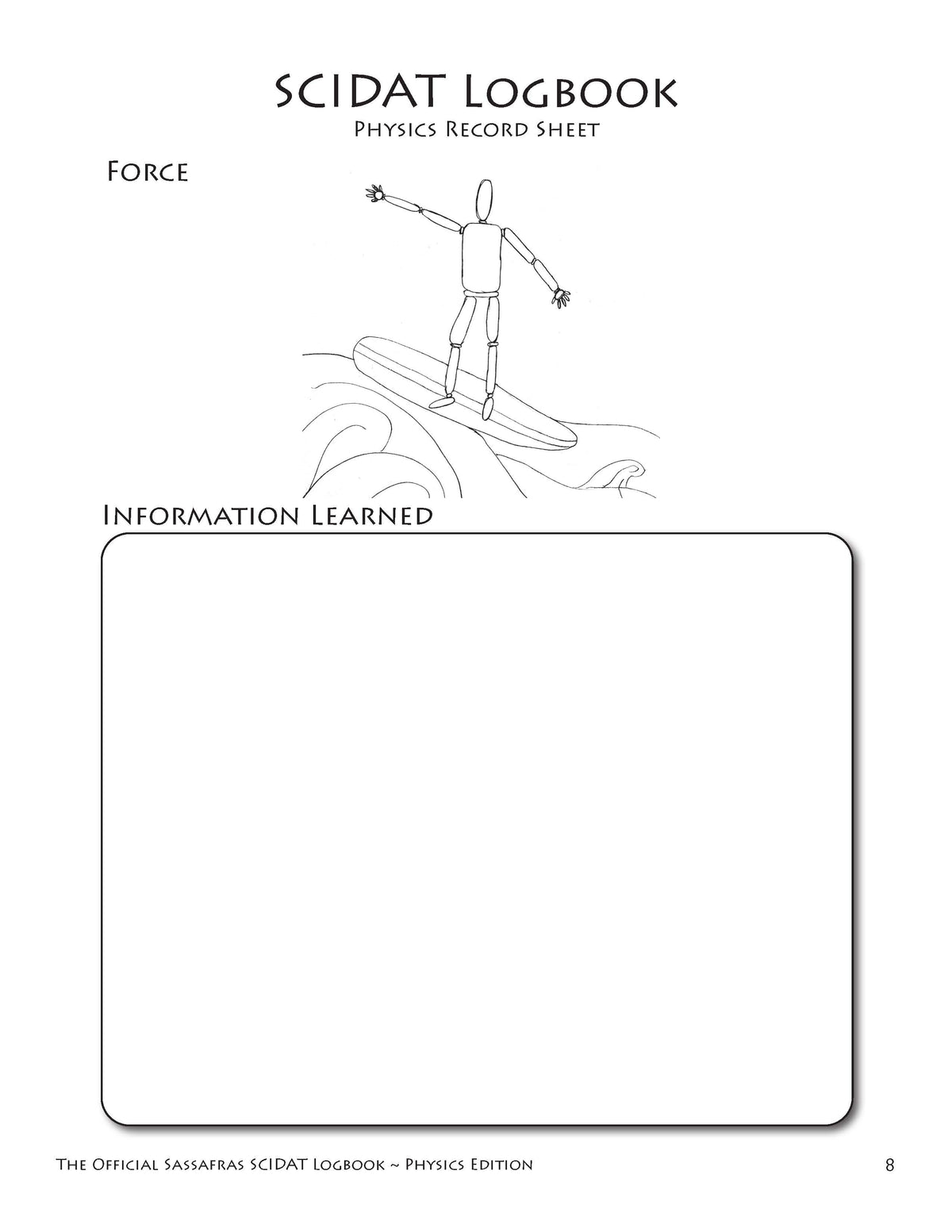 The Official Sassafras SCIDAT Logbook: Physics Edition