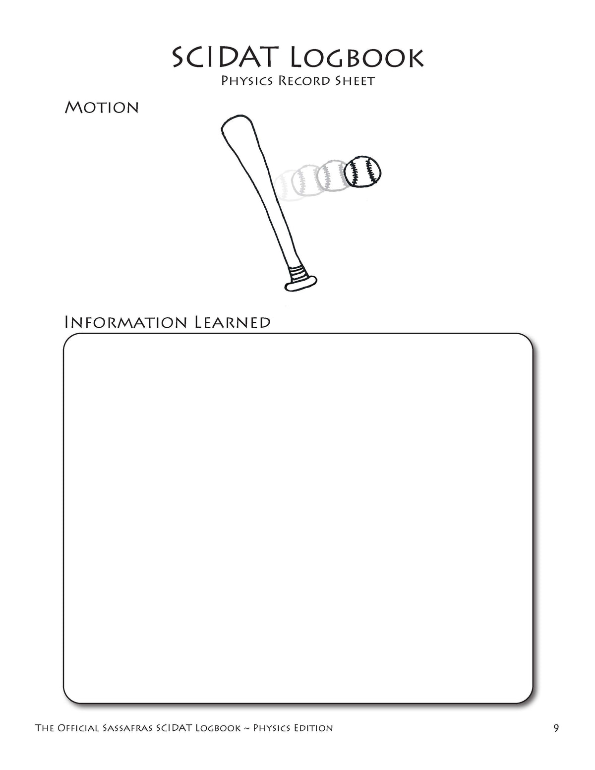 The Official Sassafras SCIDAT Logbook: Physics Edition