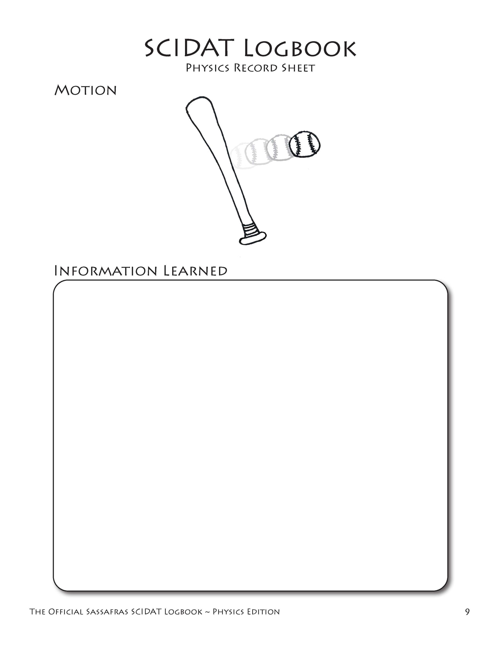 The Official Sassafras SCIDAT Logbook: Physics Edition