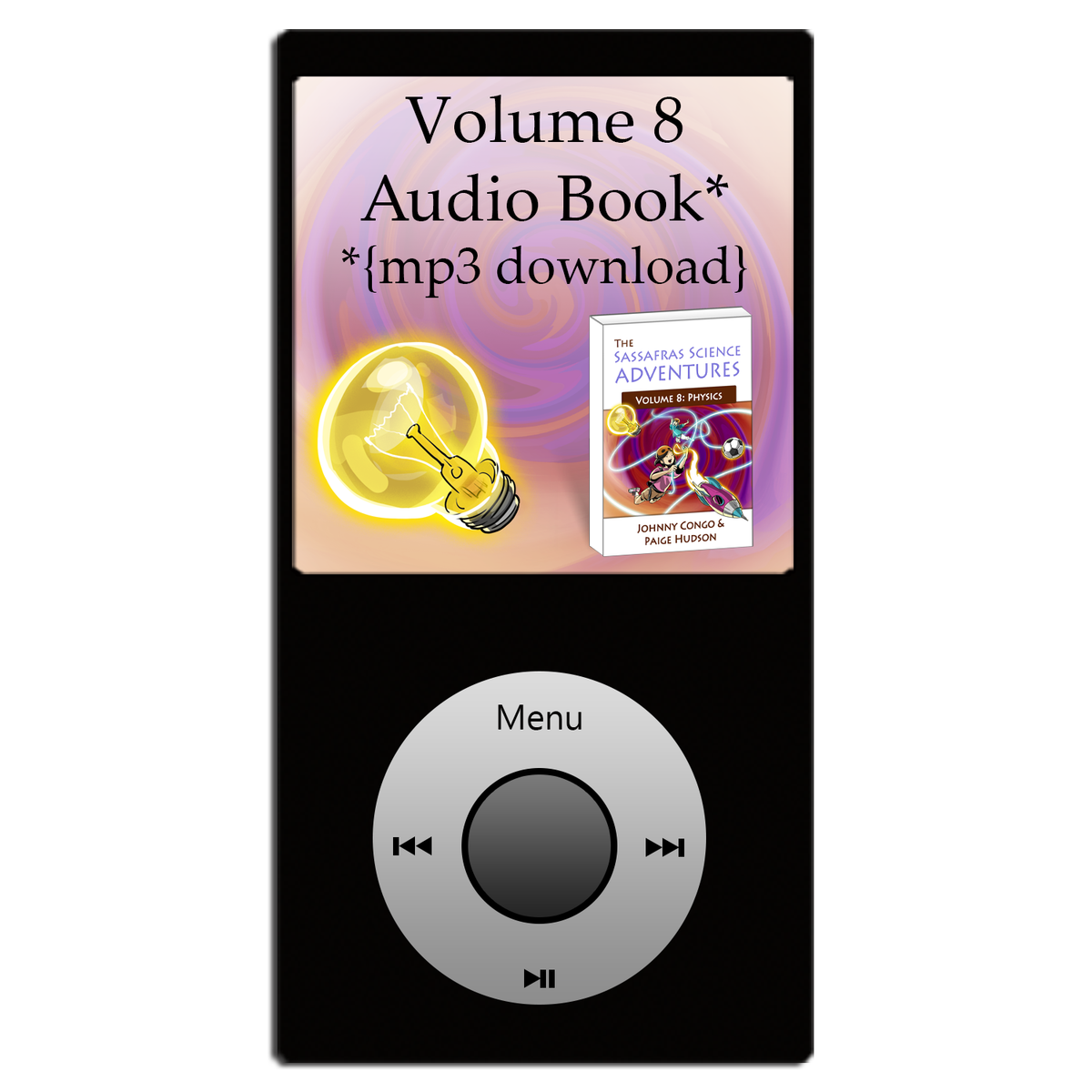 Sassafras Science Adventures Volume 8: Physics {Audiobook}