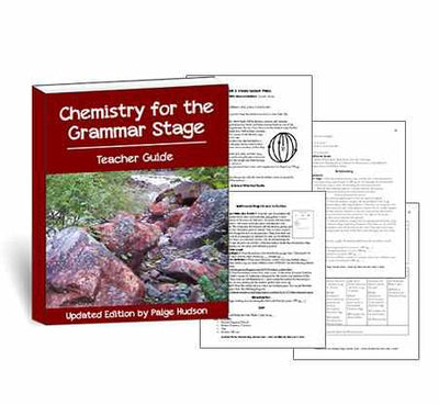 Classic - Chemistry For The Grammar Stage Teacher Guide