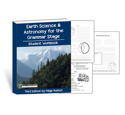 Earth Science & Astronomy for the Grammar Stage Student Workbook {3rd Edition}