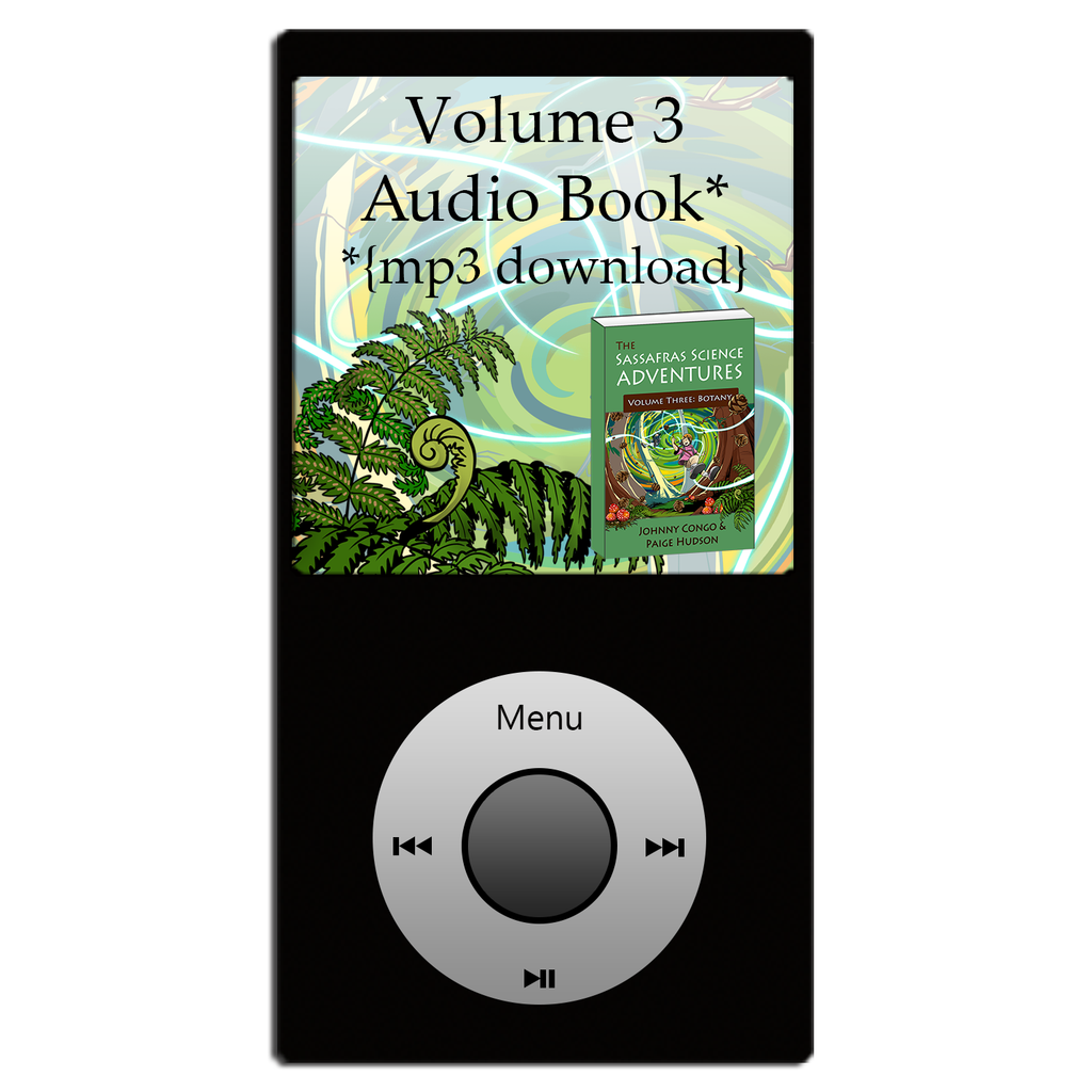 Sassafras Science Adventures Volume 3: Botany {Audiobook}