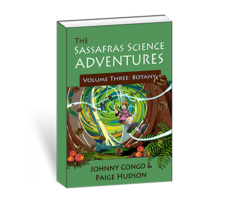 The Sassafras Science Adventures Volume 3: Botany  {A Living Book for Science}