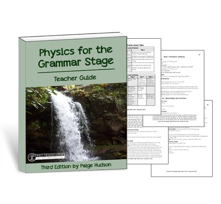 Physics for the Grammar Stage Teacher Guide {3rd Edition}