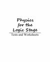 Physics For The Logic Stage Tests And Worksheets